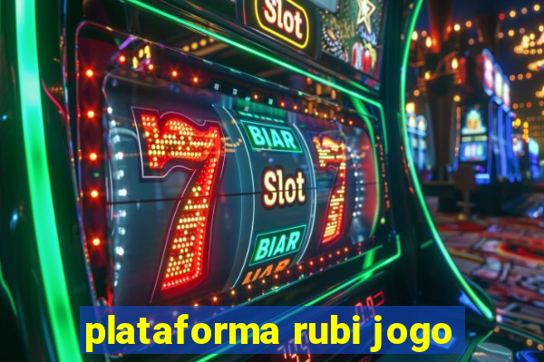 plataforma rubi jogo